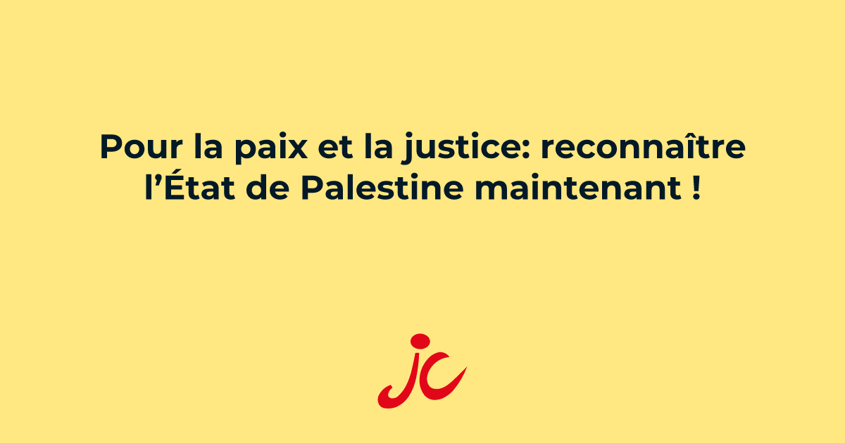 Pour la paix et la justice: reconnaître l’État de Palestine maintenant